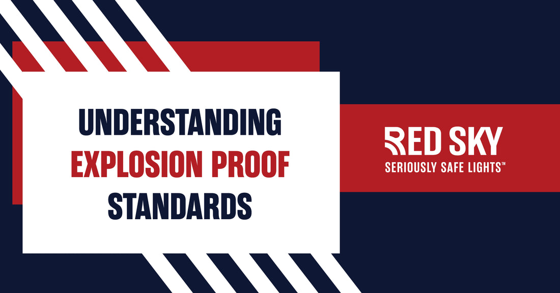 Understanding Explosion Proof Standards